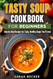 TASTY SOUP COOKBOOK FOR BEGINNERS