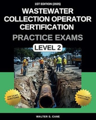 Wastewater Collection Operator Certification Practice Exams