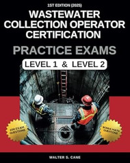 Wastewater Collection Operator Certification Practice Exams