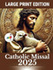Catholic Missal 2025  Large Print Edition