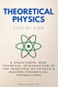 Theoretical Physics Step by Step