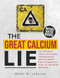 The Great Calcium Lie