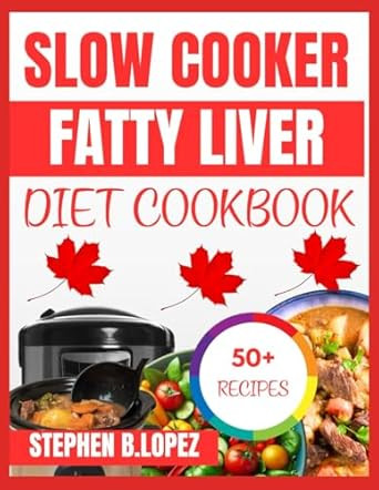 SLOW COOKER FATTY LIVER DIET COOKBOOK