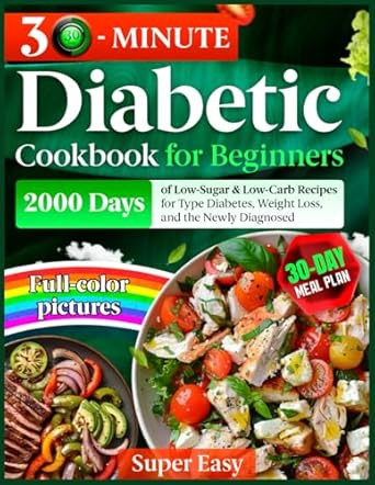 30-Minute Diabetic Diet Cookbook for Beginners