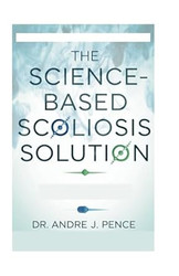The Science-Based Scoliosis Solution: Effective Strategies