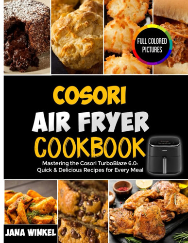 Cosori Air Fryer Cookbook