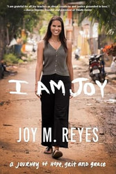 I Am Joy: A journey of hope grit and grace