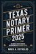Texas Notary Primer 2025