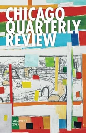 Chicago Quarterly Review #41