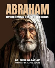 Abraham: Overcoming Despite the Odds