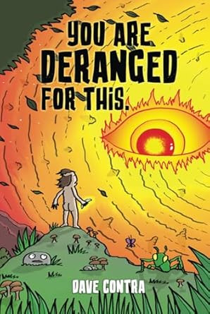 YOU ARE DERANGED FOR THIS