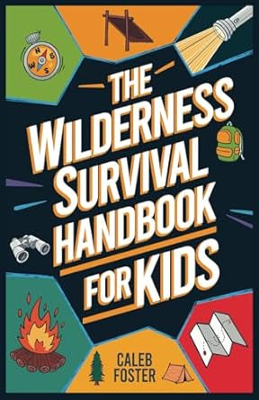 Wilderness Survival Handbook for Kids