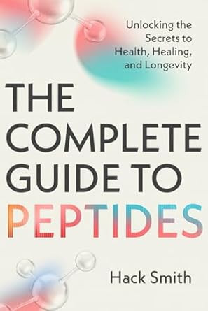 The Complete Guide to Peptides