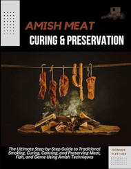AMISH MEAT CURING AND PRESERVATION