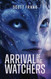 Arrival of the Watchers