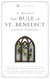 The Rule of St Benedict The Rule of St Benedict