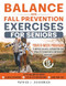 BALANCE AND FALL PREVENTION EXERCISES FOR SENIORS