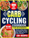 Carb Cycling Cookbook for Beginners