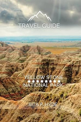 Yellow Stone National Park Travel Guide