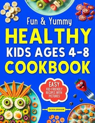 Healthy Kids Ages 4-8 Cookbook