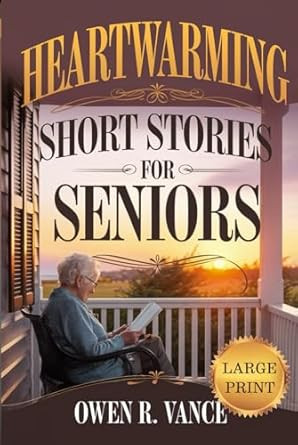 Heartwarming Short Stories for Seniors