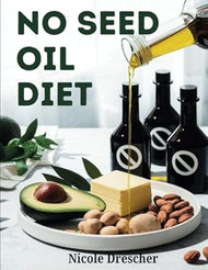 No Seed Oil Diet