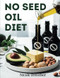 No Seed Oil Diet