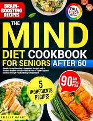 The Mind Diet Cookbook for Seniors After 60