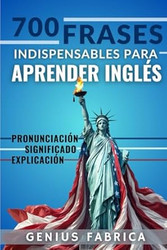 700 Frases Indispensables para Aprender Ingles con
