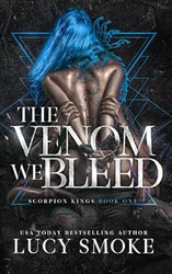 The Venom We Bleed