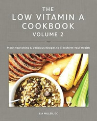 The Low Vitamin A Cookbook Volume 2