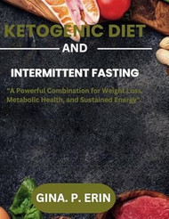 KETOGENIC DIET & INTERMITTENT FASTING