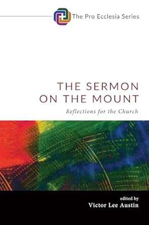 The Sermon on the Mount: Reflections for the Church