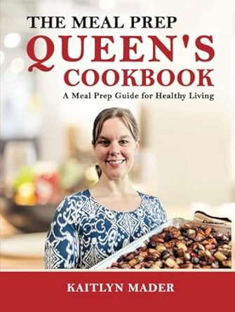 The Meal Prep Queen's Cookbook