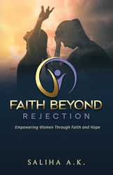 Faith Beyond Rejection