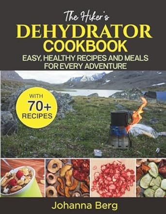 The Hikers dehydrator cookbook