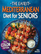 The Easiest Mediterranean Diet Cookbook for Seniors