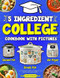 5 Ingredient College Cookbook with Pictures
