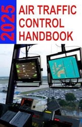 2025 Air Traffic Control Handbook