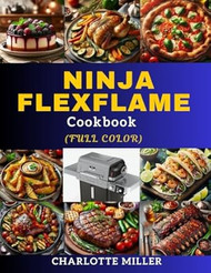 Ninja FlexFlame Cookbook