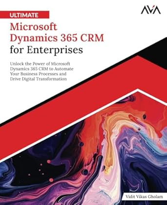Ultimate Microsoft Dynamics 365 CRM for Enterprises