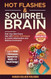 Hot Flashes & Squirrel Brain