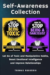 Self-Awareness Collection: How to Stop Being Toxic & How to
