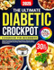 The Ultimate Diabetic Crockpot Cookbook for Beginners