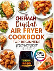 CHEFMAN Digital Air Fryer Cookbook for Beginners