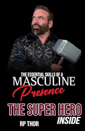 The Essential Skills of a Masculine Presence