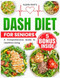 Dash Diet for Seniors Dash Diet for Seniors