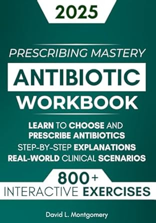 Antibiotic Mastery Workbook
