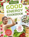 Good Energy Cookbook - Recipes to Increase Your Metabolism