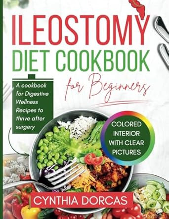 Ileostomy Diet Cookbook For Beginners